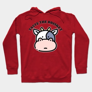 Funny Cow Taste The Brisket Like Taste The Bisquit Meme for Jews Women Hoodie